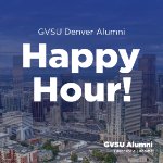 GVSU Denver Happy Hour on May 10, 2024
